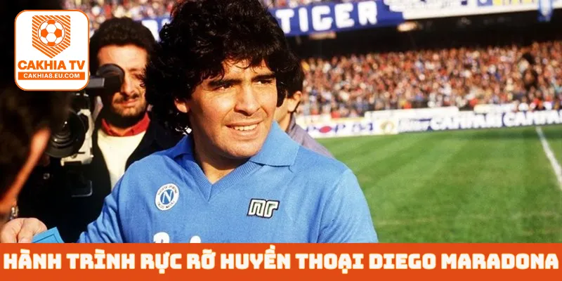 Hành trình rực rỡ huyền thoại Diego Maradona