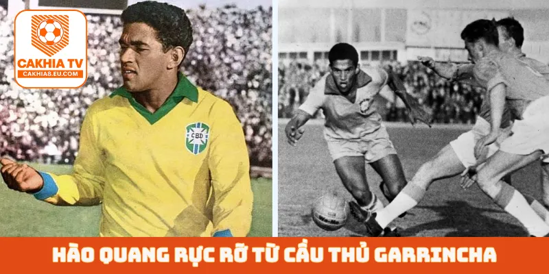 Hào quang rực rỡ từ cầu thủ Garrincha