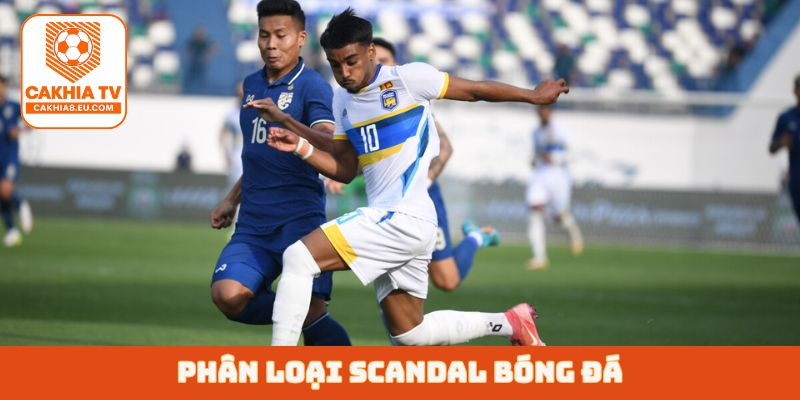 Phân loại scandal bóng đá