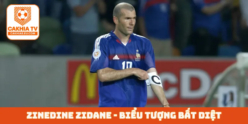 Zinedine Zidane - Biểu tượng bất diệt của bóng đá